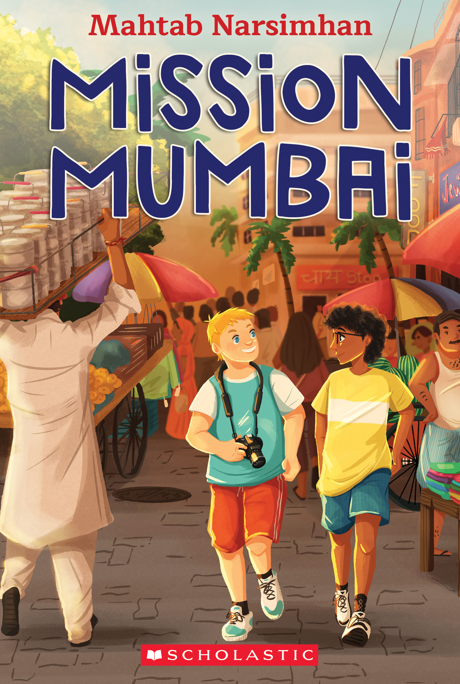 Mission Mumbai: A Novel of Sacred Cows, Snakes, and Stolen Toilets
